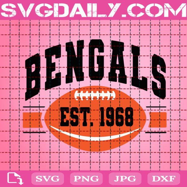 Bengals Est.1968 Svg, American Football Svg, Bengals Svg, Cincinnati Bengals Svg, Team Football Svg, Sport Svg, NFL Svg, Instant Download