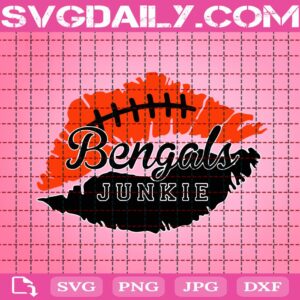 Bengals Junkie Svg, Football Lips Svg, Bengals Lips Svg, Bengals Football Svg, Bengals Football Svg, American Football Svg, Super Bowl Svg, Instant Download