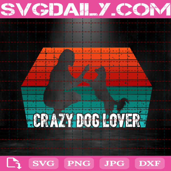 Crazy Dog Lover Svg, Dog Lover Svg, Dog Svg, Animals Svg, Dog Sayings Svg, Dog Lover Gift Svg, Svg Png Dxf Eps Download Files