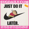 Just Do It Later Embroidery Files, Shin Chan Embroidery Machine, Sleeping Shinchan Embroidery Design Instant Download