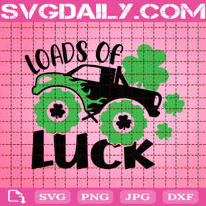 Loads Of Luck Svg, St Patrick's Day Svg, Monster Truck Svg, Shamrock Monster Truck Svg, Patrick's Day Svg, Lucky Svg, Clover Svg, Svg Png Dxf Eps Instant Download