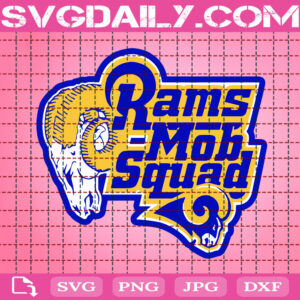 Mob Squad Rams Svg, Rams Svg, Rams Mascot Svg, Rams Football Svg, Los Angeles Rams Svg, Super Bowl Svg, American Football Svg, Instant Download