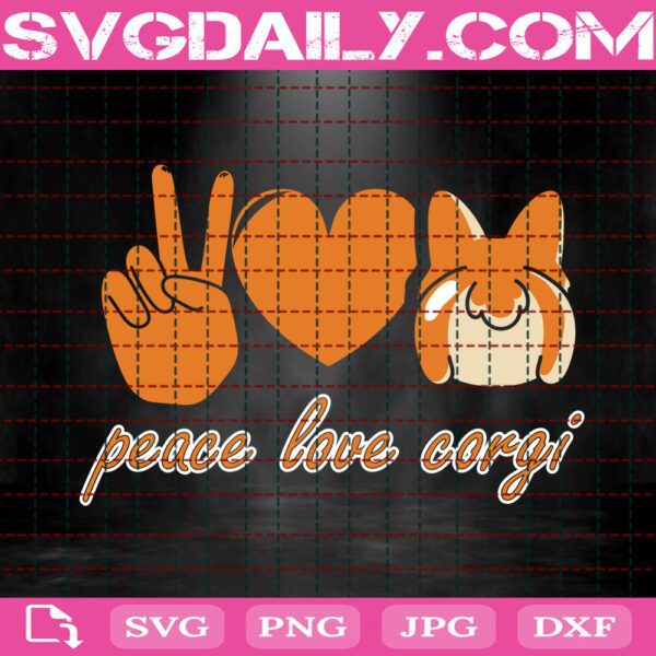 Peace Love Corgi Svg, Dog Owner Svg, Dog Paw Svg, Corgi Lover Svg, Dog Lover Gift Svg, Dog Svg, Svg Png Dxf Eps Download Files