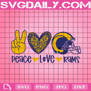 Peace Love Rams Svg, Los Angeles Rams Svg, Rams Svg, Superbowl Svg, Rams Football Svg, American Football Svg, Super Bowl LA Rams Svg, Instant Download