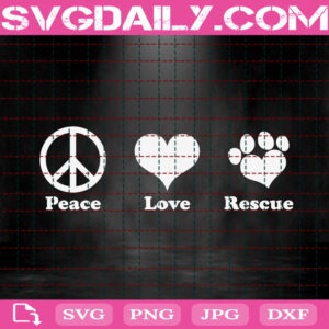 Peace Love Rescure Svg, Paws Svg, Dog Svg, Dog Paw Svg, Rescue Animals Svg, Pet Rescue Svg, Animal Lover Svg, Svg Png Dxf Eps Download Files