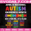 April Is National Autism Awareness Month Svg, Autism Svg, Autism Awareness Svg, April Autism Month Svg, Autism Month Svg, Instant Download