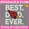 Arizona Cardinals Embroidery Files, Best Dad Ever Embroidery Design, NFL Sport Machine Embroidery Pattern, Embroidery Design Instant Download