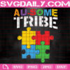 Au-Some Tribe Svg, Autism Love Svg, Autism Svg, Autism Awareness Svg, Color Puzzle Piece Svg, Autism Month Svg, Instant Download