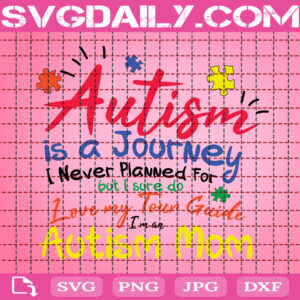 Autism Is A Journey Svg, Autism Svg, Autism Awareness Svg, Autism Mom Svg, Autism Puzzle Svg, Autism Month Svg, Instant Download