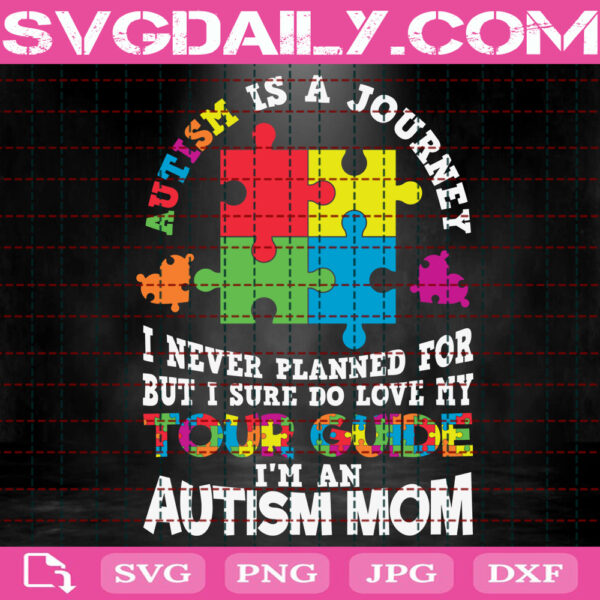 Autism Is A Journey Svg, Tour Guide Svg, I'm An Autism Mom Svg, Autism Svg, Autism Mom Svg, Autism Awareness Svg, Autism Month Svg, Instant Download