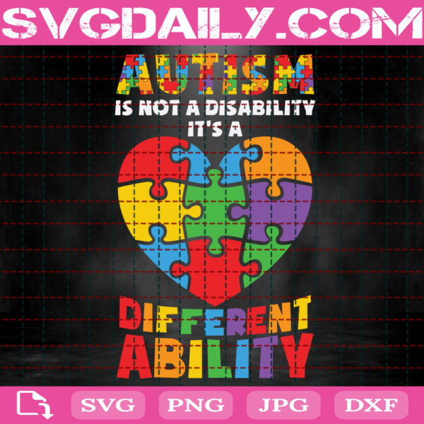 Autism Is Not A Disability It's A Different Ability Svg, Autism Svg, Autism Awareness Svg, Puzzle Piece Svg, Autism Month Svg, Instant Download