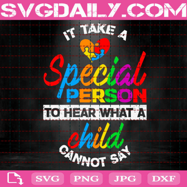 Autism It Takes A Special Person To Hear Svg, Autism Svg, Autism Awareness Svg, Autism Puzzle Svg, Autism Month Svg, Instant Download