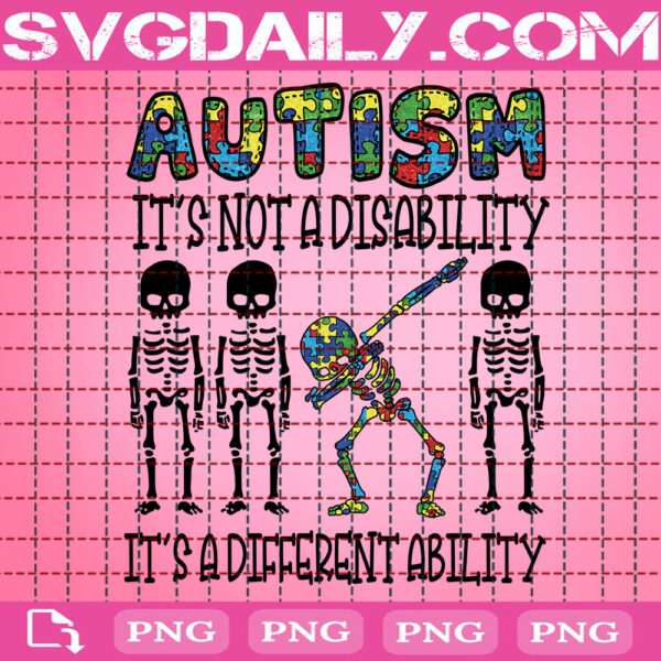 Autism It's Not A Disability It's A Different Ability Png, Skeleton Autism Png, Autism Awareness Png, Autism Png, Autism Puzzle Png, Instant Download