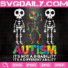 Autism It's Not Disability It's Different Ability Svg, Autism Puzzle Skeleton Svg, Autism Svg, Autism Awareness Svg, Autism Month Svg, Download Files