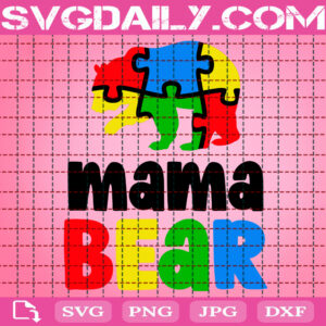 Autism Mama Bear Svg, Autism Svg, Autism Awareness Svg, Autism Bear Svg, Puzzle Piece Svg, Autism Month Svg, Instant Download