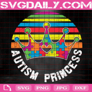 Autism Princess Svg, Autism Svg, Autism Awareness Svg, Autism Crown Svg, Colorful Puzzle Svg, Autism Month Svg, Download Files