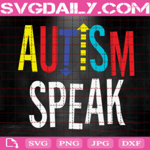 Autism Speak Svg, Autism Awareness Svg, Autism Svg, Autism Support Svg, Autism Gift Svg, April Autism Month Svg, Instant Download