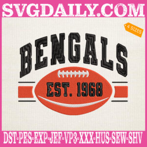 Bengals Est.1968 Embroidery Files, Cincinnati Bengals Embroidery Machine, NFL Football Embroidery Design Instant Download