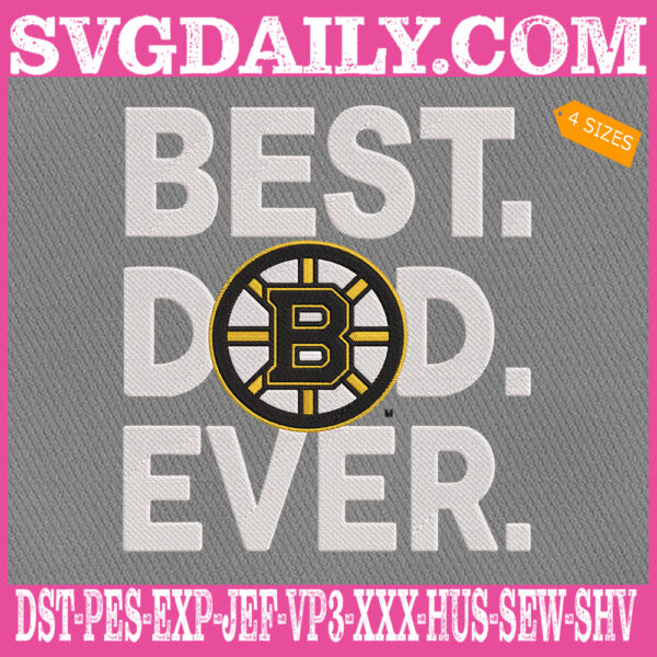 Boston Bruins Embroidery Files, Best Dad Ever Embroidery Machine, NHL Sport Embroidery Design, Embroidery Design Instant Download