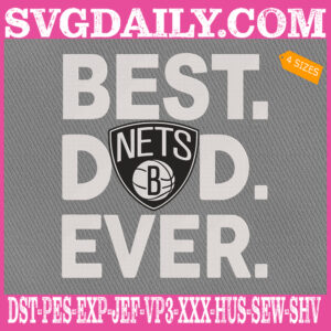Brooklyn Nets Best Dad Ever Embroidery Design, NBA Machine Embroidery, Brooklyn Nets Embroidery Files, NBA Sports Embroidery Download, Embroidery Design Instant Download