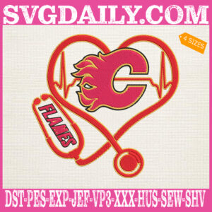 Calgary Flames Heart Stethoscope Embroidery Files, Hockey Teams Embroidery Design, NHL Embroidery Machine, Nurse Sport Machine Embroidery Pattern