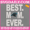 Carolina Panthers Embroidery Files, Best Mom Ever Embroidery Design, NFL Sport Machine Embroidery Pattern, Embroidery Design Instant Download