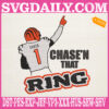 Cincinnati Bengals Chase'n That Ring Embroidery Files, Chase'n That Ring Embroidery Machine, Ja'Marr Chase Embroidery Design Instant Download