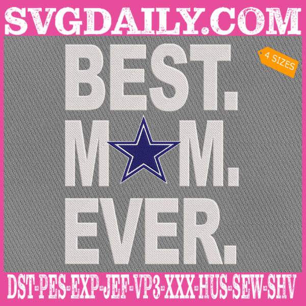 Dallas Cowboys Embroidery Files, Best Mom Ever Embroidery Design, NFL Sport Machine Embroidery Pattern, Embroidery Design Instant Download
