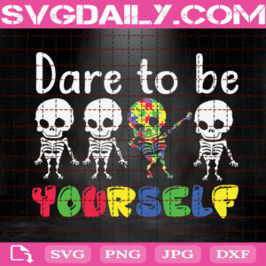 Dare To Be Yourself Svg, Skeleton Dabbing Autism Svg, Autism Awareness Svg, Autism Svg, Color Puzzle Svg, Autism Month Svg, Instant Download