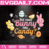 Did Some Bunny Say Candy Svg, Cute Easter Svg, Bunny Svg, Bunny Lover Svg, Easter Bunny Svg, Happy Easter Svg, Instant Download