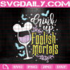 Drink Up Foolish Mortals Svg, Haunted Mansion Drink Svg, Disney Drinks Svg, Svg Png Dxf Eps AI Instant Download