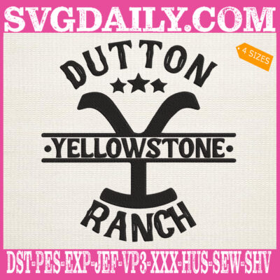 Dutton Yellowstone Ranch Embroidery Files, Yellowstone Y Dutton Ranch ...