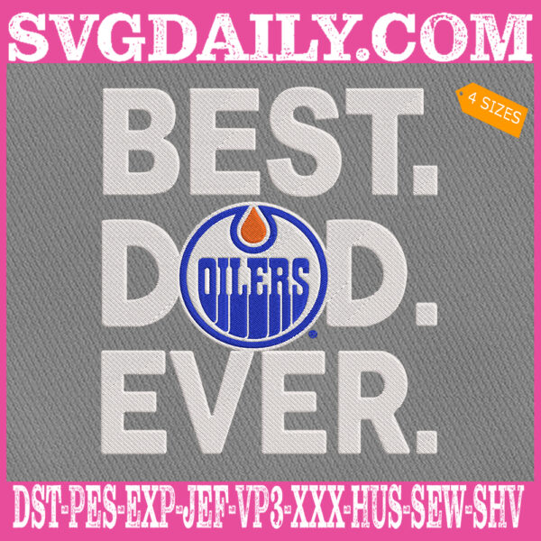 Edmonton Oilers Embroidery Files, Best Dad Ever Embroidery Machine, NHL Sport Embroidery Design, Embroidery Design Instant Download