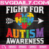 Fight For Autism Awareness Svg, Autism Svg, Autism Awareness Svg, Autism Warrior Svg, Puzzle Piece Svg, Puzzle Arrow Svg, Autism Month Svg, Instant Download