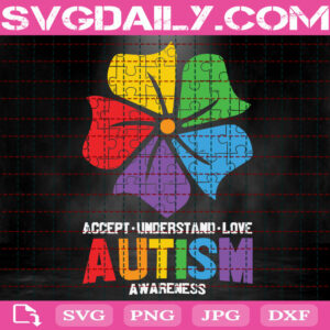 Flower Accept Understand Love Autism Awareness Svg, Autism Svg, Autism Flower Svg, Autism Awareness Svg, Autism Month Svg, Instant Download