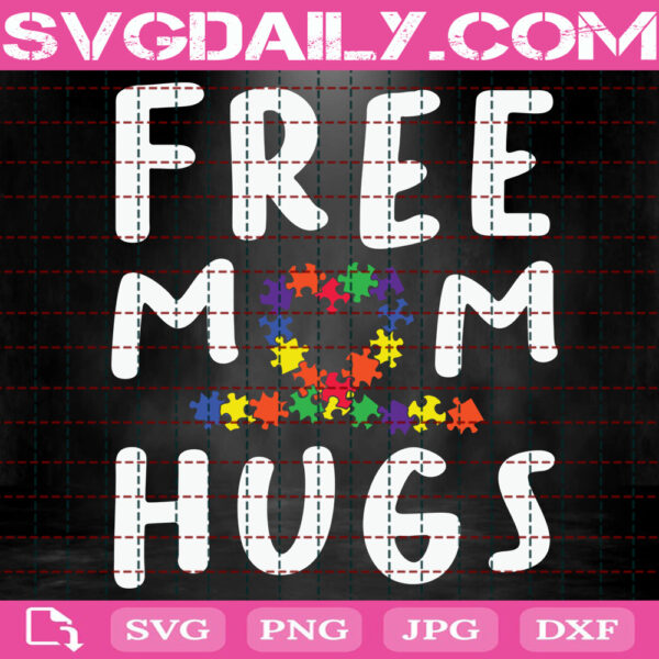 Free Mom Hugs Svg, Autism Svg, Autism Puzzle Heart Svg, Autism Awareness Svg, Colorful Puzzle Svg, April Autism Month Svg, Instant Download