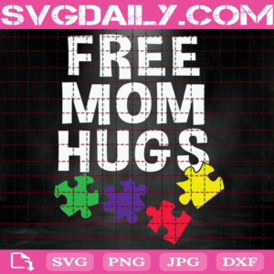 Free Mom Hugs Svg, Autism Svg, Autism Puzzle Svg, Autism Awareness Svg, Colorful Puzzle Svg, April Autism Month Svg, Instant Download