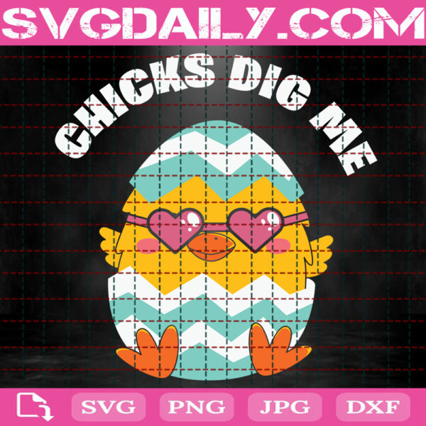 Happy Easter Chicks Dig Me Svg, Easter Svg, Chicks Easter Svg, Easter Day Svg, Happy Easter Svg, Svg Png Dxf Eps Instant Download