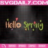 Hello Spring Svg, Easter Svg, Spring Svg, Easter Day Svg, Happy Easter Svg, Easter Gift Svg, Svg Png Dxf Eps Instant Download