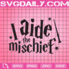 I Aide The Mischief Svg, Wizard Svg, Magic Svg, Harry Potter Svg, Dental Svg, Harry Potter Lover Svg, Instant Download