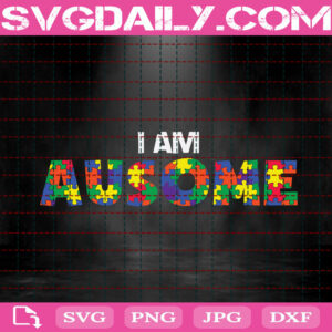 I Am Ausome Svg, Autism Svg, Autism Awareness Svg, Autism Puzzle Svg, Color Puzzle Svg, Autism Month Svg, Download Files