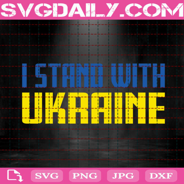 I Stand With Ukraine Svg, Free Ukraine Svg, Stand With Ukraine Svg, Support Ukraine Svg, Stop War Choose Peace Svg, Political Svg, Instant Download