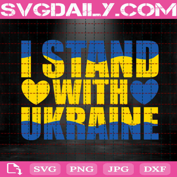 I Stand With Ukraine Svg, Love Ukraine Svg, Support Ukraine Svg, Stop War Svg, Ukraine Freedom Svg, World Peace Svg, Instant Download