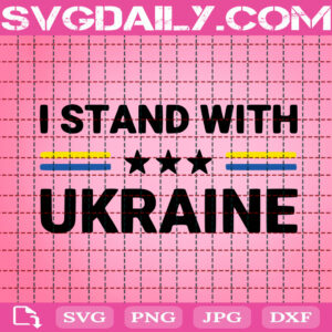 I Stand With Ukraine Svg, Political Svg, Ukraine Peace Svg, Support Ukraine Svg, Stand With Ukraine Svg, Political Svg, Download Files