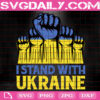 I Stand With Ukraine Svg, Support Ukraine Svg, Freedom For Ukraine Svg, Stand With Ukraine Hand Svg, Anti War Svg, Download Files