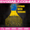 I Stand With Ukraine Svg, Support Ukraine Svg, Freedom For Ukraine Svg, Stand With Ukraine Hand Svg, Anti War Svg, Instant Download