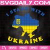 I Stand With Ukraine Svg, Support Ukraine Svg, Peace For Ukraine Svg, Political Svg, Stop War Svg, Pride Svg, Instant Download