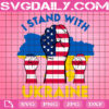 I Stand With Ukraine Svg, Support Ukraine Svg, USA Flag Svg, Freedom For Ukraine Svg, Stand With Ukraine Hand Svg, Anti War Svg, Download Files