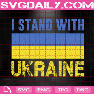 I Stand With Ukraine Svg, Ukraine Flag Svg, Stand With Ukraine Svg, Support Ukrainian Svg, Stop War Svg, Ukraine Freedom Svg, Instant Download
