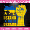 I Stand With Ukraine Svg, Ukraine Strong Svg, Support Ukraine Svg, Stop War Svg, Ukraine Freedom Svg, World Peace Svg, Instant Download
